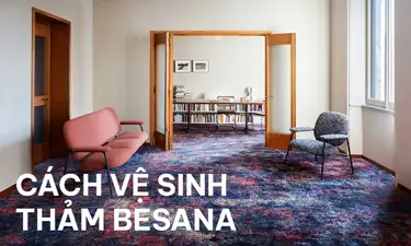 Cách bảo quản và vệ sinh thảm Besana